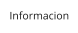 Informacion